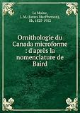 Ornithologie du Canada microforme : daprÃ¨s la nomenclature de Baird