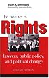 The Politics of Rights: Lawyers, Public Policy, and Political Change