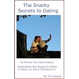 The Snarky Secrets To Dating (Snarky Books Series)