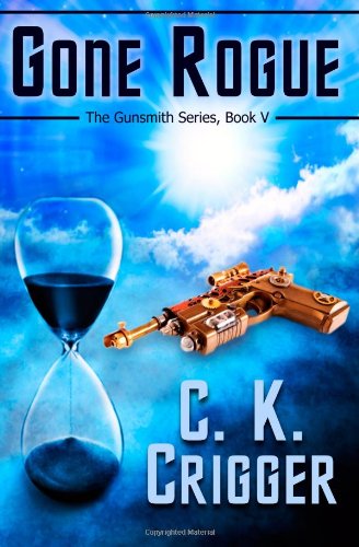 Gone Rogue (The Gunsmith Series) (Volume 5)