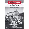 Wisconsin: A History
