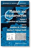 Platelets and Megakaryocytes: Volume 2: Perspectives and Techniques (Methods in Molecular Biology)