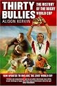 Thirty Bullies: A History of the Rugby World Cup