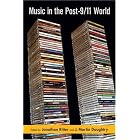 Click here to buy Music in the Post-9 11 World by  Jonathan Ritter and J. Martin Daughtry.