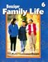 Benziger Family Life 6 (Benziger Family Life Program)
