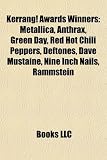 Kerrang! Awards Winners: Metallica, Anthrax, Green Day, Red Hot Chili Peppers, Deftones, Dave Mustaine, Nine Inch Nails, Rammstein