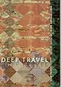 Deep Travel: Contemporary American Poets Abroad