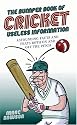The Bumper Book of Cricket Useless Information