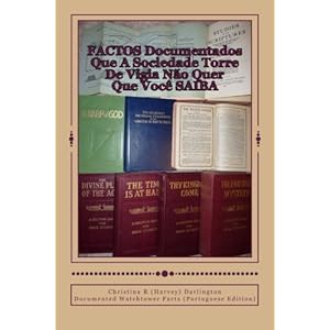 Factos Documentados Que A Sociedade Torre De Vigia Nao Quer Que Voce Saiba: Documented Watchtower Facts (Portuguese Edition) (Cambridge Studies in Med