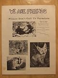 WE ARE FRIENDS - Please Dont Call Us Varmints