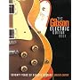 The Gibson Electric Guitar Book
