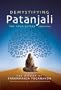 Demystifying Patanjali: The Yoga Sutras: The Wisdom of Paramhansa Yogananda as Presented by his Direct Disciple, Swami Kriyananda