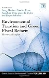 Environmental taxation and green fiscal reform : theory and impact