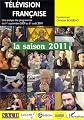 Television Française 2011 la Saison une Analyse des Programmes Premier Septembre 2009 au 31/08/2010