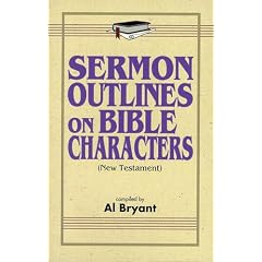 Sermon Outlines on Bible Characters (New Testament)