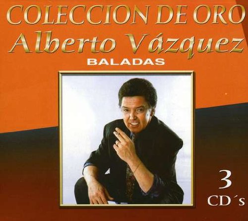 Alberto Vazquez - Baladas Con Orquesta: Coleccion De Oro - Zortam Music