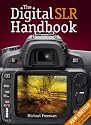 The Digital SLR Handbook