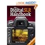 The Digital SLR Handbook