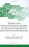 Deposit and Geoenvironmental Models for Resource Exploitation and Environmental Security (NATO Science Partnership Sub-Series: 2:)