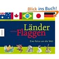 L�nder und ihre Flaggen: Eine Reise um die Welt
