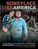Someplace like America : tales from the new Great Depression