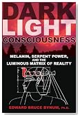 Dark Light Consciousness: Melanin, Serpent Power, and the Luminous Matrix of Reality