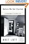 Before We Get Started: A Practical Memoir of the Writer's Life