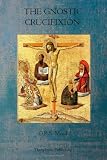 The Gnostic Crucifixion