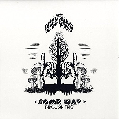 The Black Ghosts - Some Way Through This - Zortam Music