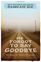 He Forgot to Say Goodbye