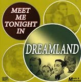 Meet Me Tonight In Dreamland