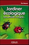 Jardiner �cologique : Sans pesticide