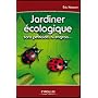 Jardiner �cologique : Sans pesticide