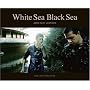 White Sea Black Sea