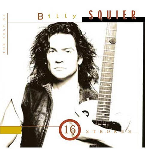 Billy Squier - 16 Strokes: The Best of Billy Squier [CD on Demand]