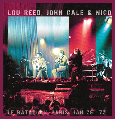 Album Art for Le Bataclan Paris Jan 29 72 by Lou Reed