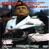 Mussolini: The Untold Story Mussolini: The Untold Story