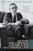 An Ethic for Christians and Other Aliens in a Strange Land