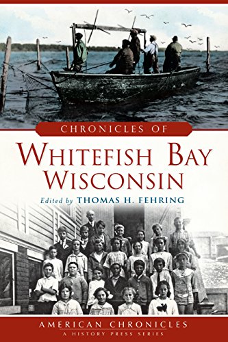 Chronicles of Whitefish Bay, Wisconsin (American Chronicles)