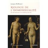 Biologie de l'homosexualit� : On na�t homosexuel, on ne choisit pas de l'�trepar Jacques Balthazart