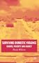 Surviving Domestic Violence: Gender, Poverty and Agency