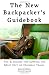 The New Backpacker's Guidebook: Tips & Insight for Getting the Most Out of Overseas Travel