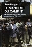 Le manifeste du camp n�1 : Le calvaire des officiers fran�ais prisonniers du Vi�t-minh