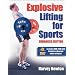 Explosive Lifting for Sports-Enhanced Edition