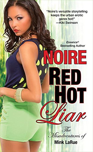 red hot liar misadventures of mink larue