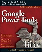 Google Power Tools Bible
