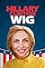 Hilary Clinton Wig Costume Accessory