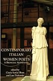 Contemporary Italian Women Poets : A Bilingual Anthology (Italica Press Dual-Language Poetry Series)