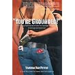 You're Grounded!: How to Stop Fighting and Make the Teenage Years Easier ~ Vanessa Van Petten