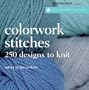 Harmony Guides: Colorwork Stitches (The Harmony Guides)
